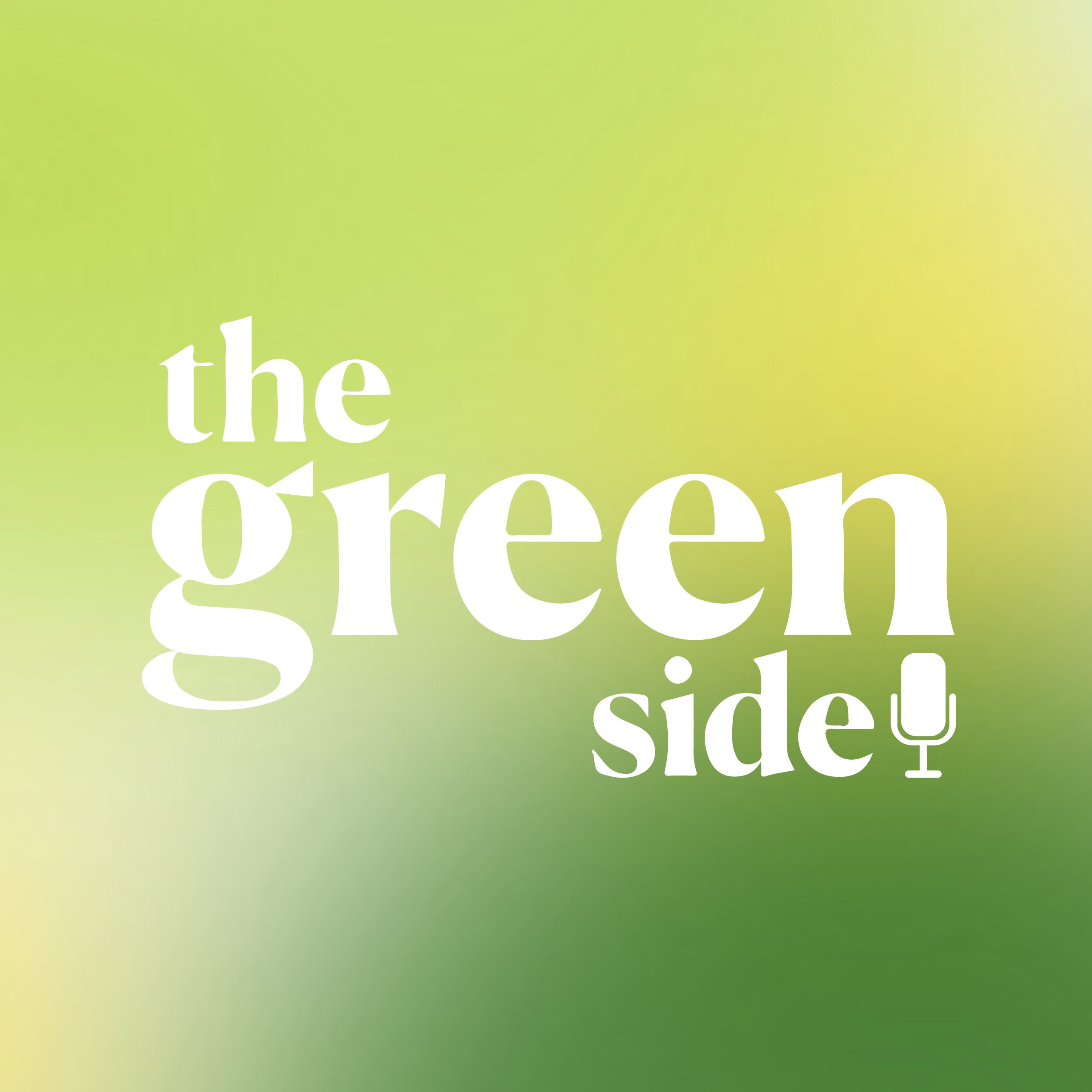 The Green Side Podcast